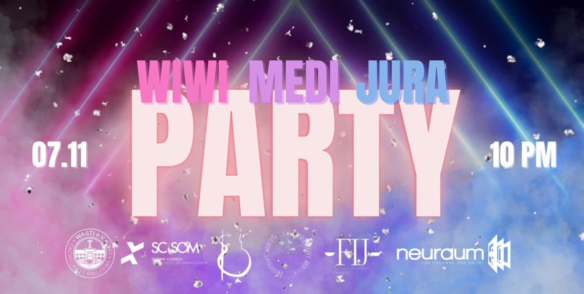 WiWi X Medizin X Jura Joint Mid-Term Party